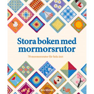 Das große Buch der Granny Squares: 70 Granny Squares für das ganze Jahr Das große Buch der Granny Squares: 70 Granny Squares für das ganze Jahr