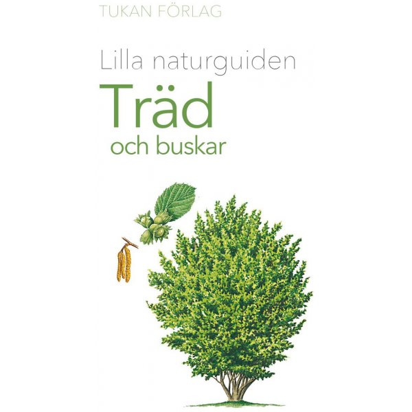 Kleiner Naturfhrer: Bume und Strucher