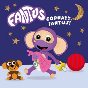 Gute Nacht, Fantus! Gute Nacht, Fantus!